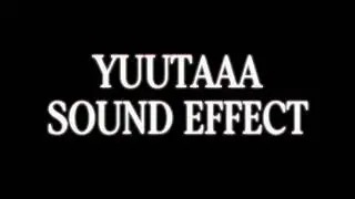 Yuta Sound Effect - For Edits