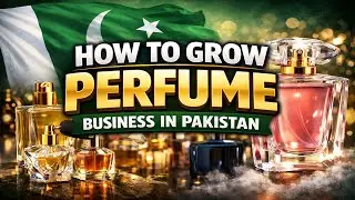 How Grow Perfume Business in Pakistan - Perfume Brand ko Kaise Sell Kare -How to Sell Perfume Online