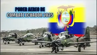 Poder aéreo de combate de Ecuador 2025