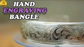 THE ART OF HAND ENGRAVING | HOLLOW SILVER BANGLE | HANDICRAFTS