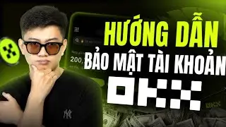 B&Agrave;I 02 - HƯỚNG DẪN BẢO MẬT T&Agrave;I KHOẢN OKX ĐỂ AN T&Acirc;M KHI ĐẦU TƯ | HEDRA CENTRAL