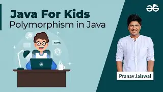 Java For Kids | Polymorphism in Java