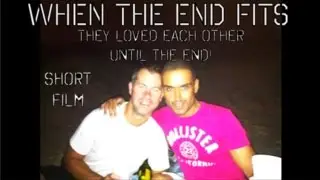 Gay Short Film - 'When The End Fits' by Dan Fry (2011)