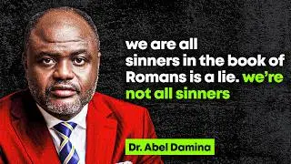 Get it straight! We are all NOT sinners - Abel Damina Sermons