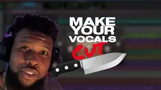 How to Make your Vocals Cut Thru the Mix!| Rap Vocal Mixing Tutorial!