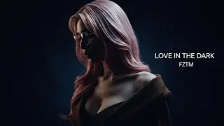 FZTM - Love In The Dark (Official Music Video)