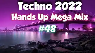 Techno Hands Up 2022 Mix#48