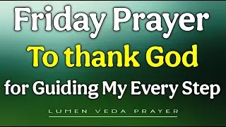 Thank You, Lord, for Guiding My Every Step Today | Short prayer | Friday, january 16th, 2026
