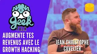 Geek Talk S2 E12 — Augmente tes revenus avec le Growth Hacking