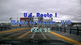 U.S. Route 1, Maine to Florida - Complete Road Trip, Part 23