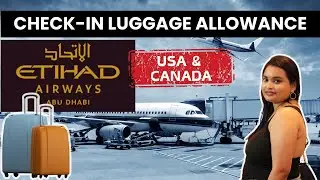 USA & Canada | Etihad Airways Check-In Baggage Rules | Avoid Excess Baggage Fees