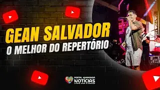 GEAN SALVADOR   O MELHOR DO REPERTÓRIO 2025