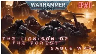 WH40k เนื้อเรื่อง The Lion: Son Of The Forest EP 11 - Sable War