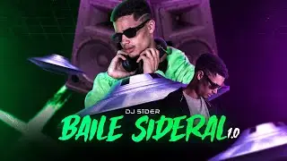 Set Funk BAILE SIDERAL 1.0 - DJ SIDER