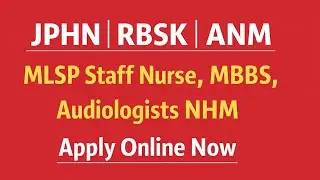 NHM Jobs- RBSK| JPHN| ANM | MLSP Staff Nurse| MBBS| Audiologist| GNM  BSc Nurse Apply Online Now