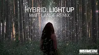 Hybrid - Light Up (Matt Lange Remix)