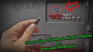 Como Ligar Sa&iacute;da de &Aacute;udio Digital em Entrada Comum - Ligar Sa&iacute;da Optica Digital em Anal&oacute;gica - FVM