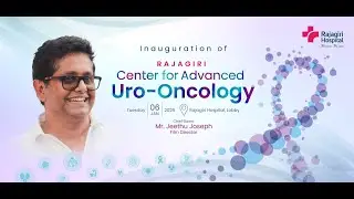 Inauguration of Rajagiri Center for Advanced Uro-Oncology |  Jeethu Joseph