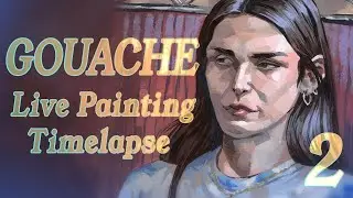 Live Model GOUACHE Painting Timelapse #2