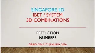 Singapore 4D - IBET / SYSTEM 3D Combinations Prediction Numbers for 11th Jan 2026