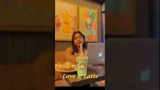 Work From Love & Latte  #coffeewithamood #coffee #viral #explorepage #food