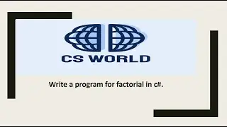 Factorial program in C# ||CS World, #csharpprogramming ,