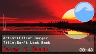 [Drum & Bass] Elliot Berger - Don't Look Back