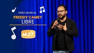 Freddy Camey - LIBRE | Canal 27