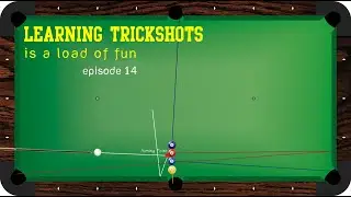 Learning Trick Shots is a Load of Fun | Episode 14 | A Classic 4 Ball Shot