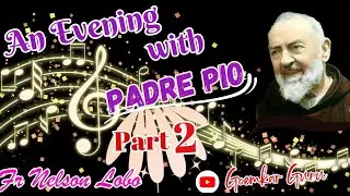 LIVE-KONKANI MUSICAL SHOW (Part 2) An Evening With Padre Pio// Modi-Navelim// Fr Nelson Lobo