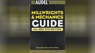 Audel Millwrights & Mechanics Guide: Complete Handbook