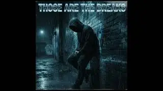 Those Are The Breaks 