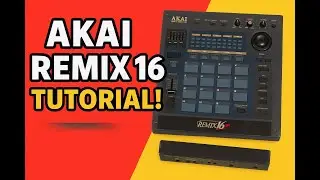 Akai Remix 16 Tutorial & Demo!