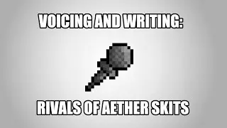 Writing Rivals of Aether Skits & Voicing (LIVE)
