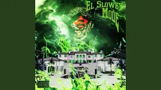 EL SLOWEY MODE