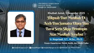 Hikmah dari Musibah di Aceh dan Sumatra Utara dan Barat serta Sikap Pemimpin atas Musibah tersebut