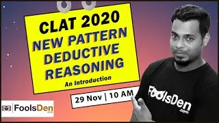 CLAT 2020 New Pattern Deductive Reasoning - An introduction || FoolsDen