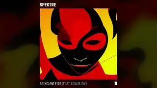 Spektre - Bring Me Fire (feat. Lisa Rudy)