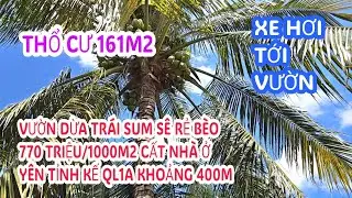 MS:25218 Giảm cực mạnh 770 triệu /1000m2 ôtô tới vườn dừa và chanh - Thổ cư 161m2 sổ hồng riêng.