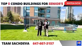 Top 5 Condo Buildings for Seniors in Scarborough | Best Scarborough Condos for Retirees