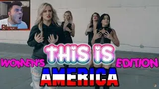 A GUY REACTS TO:  This is America: WOMEN'S EDITION!