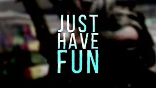 'Just Have Fun' with Cloud