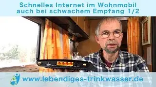 Schnelles Internet im Wohnmobil - auch bei schwachem Empfang 1/2