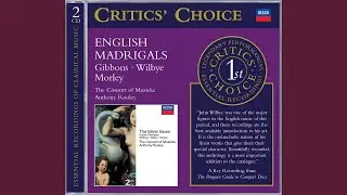 Gibbons: Madrigals & Motets, 1612: XX. Trust Not too Much Fair Youth