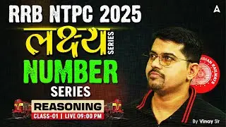 RRB NTPC Classes 2024-25 | RRB NTPC 2024 Reasoning Class | Reasoning Number Series By Vinay Sir