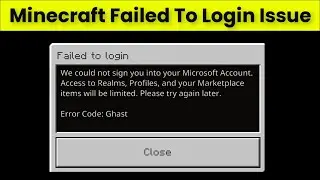 Minecraft Launcher- Failed To Login- We Could Not Sign into Your Microsoft Account- Error Code Ghast