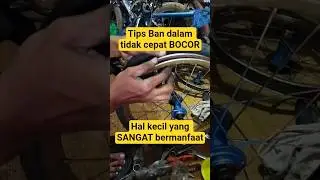 tips agar ban dalam awet. tidak cepat bocor