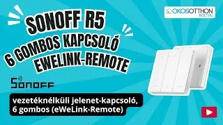 Sonoff R5 vezet&eacute;kn&eacute;lk&uuml;li jelenet-kapcsol&oacute;, 6 gombos (eWeLink-Remote), feh&eacute;r