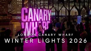 London Canary Wharf Winter Lights 2026 | Immersive Art Light Installations Showcase | 4K