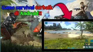 Game Survival terbaik di Android - ARK Survival Indonesia